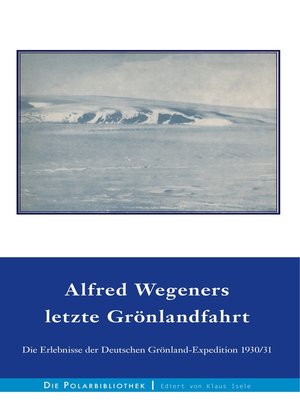 cover image of Alfred Wegeners letzte Grönlandfahrt